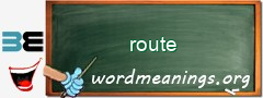 WordMeaning blackboard for route